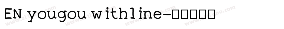 EN yougou withline字体转换